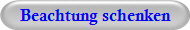Beachtung schenken